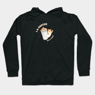 I and Coffee are a thing Hoodie
